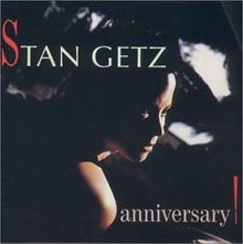 Anniversary von getz stan - anniversary, getz,